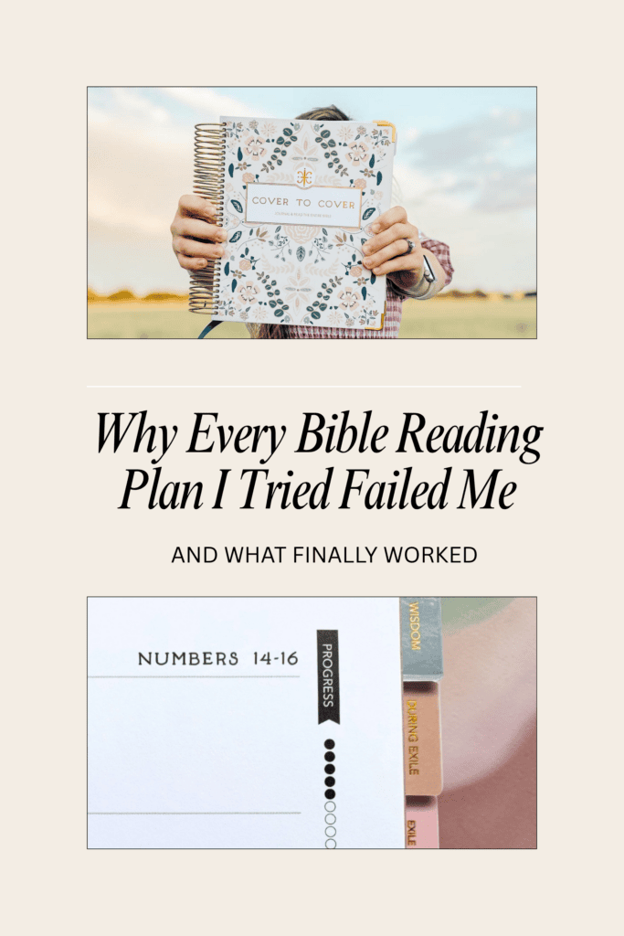 Why Every Bible Reading Plan I Tried Failed Me